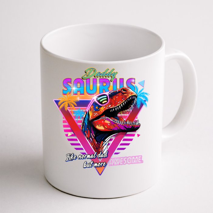 Epic Daddysaurus Neon Retro Cool For Father Of Daughter Front & Back Coffee Mug