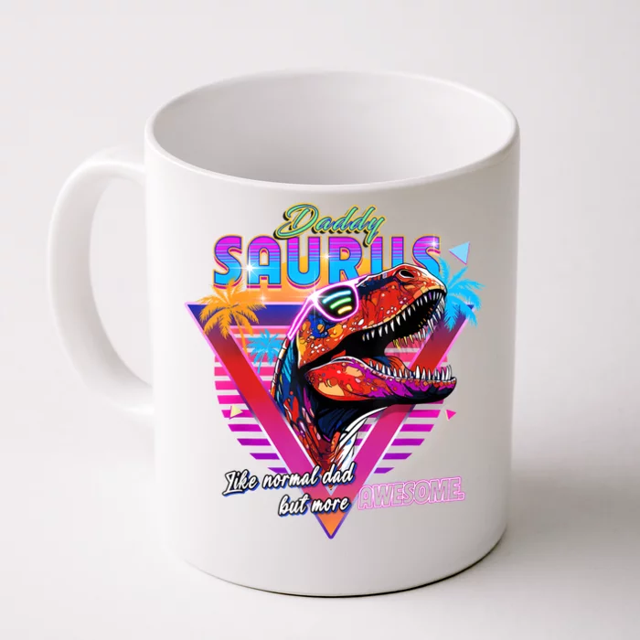 Epic Daddysaurus Neon Retro Cool For Father Of Daughter Front & Back Coffee Mug