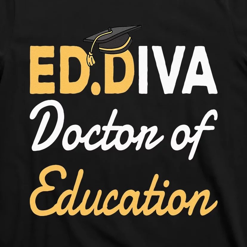 EdD Doctor Of Education Ed.D Diva Doctoral Degree T-Shirt