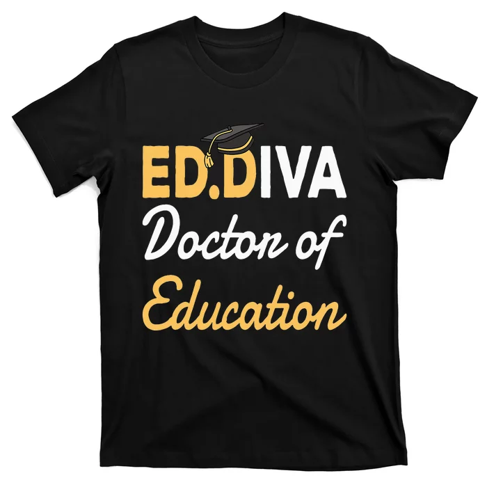 EdD Doctor Of Education Ed.D Diva Doctoral Degree T-Shirt