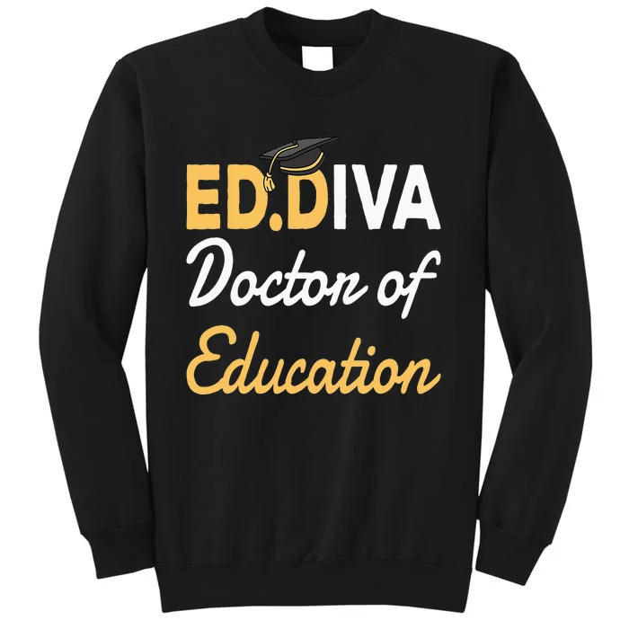 EdD Doctor Of Education Ed.D Diva Doctoral Degree Tall Sweatshirt