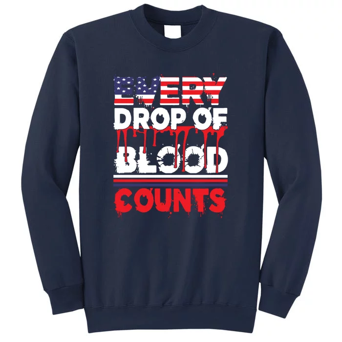 Every Drop Of Blood Counts Memorial Day Gift Sweatshirt