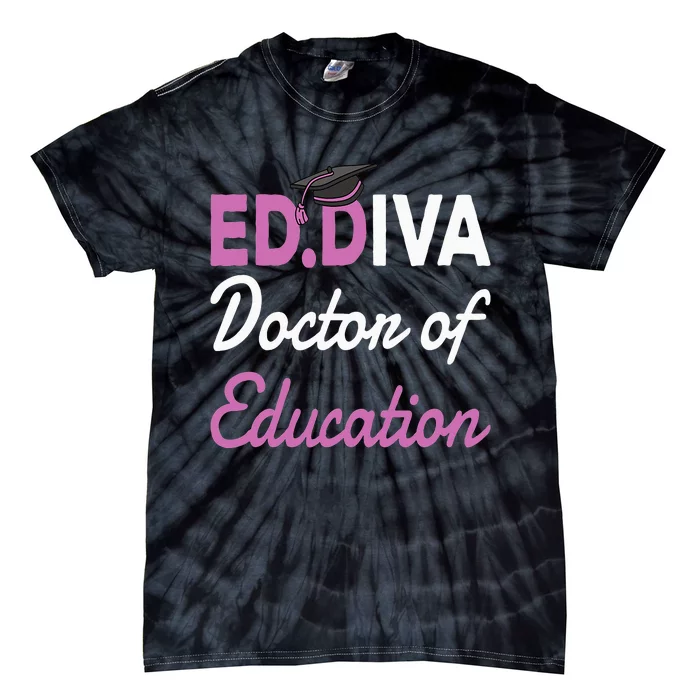 EdD Doctor Of Education Ed.D Diva Doctoral Degree Tie-Dye T-Shirt