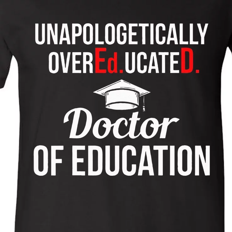 EdD Doctor of Education Overeducated Doctorate Graduation V-Neck T-Shirt