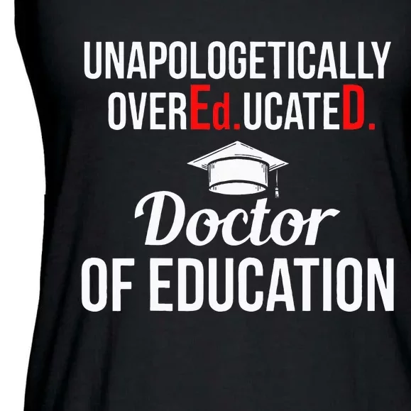 EdD Doctor of Education Overeducated Doctorate Graduation Ladies Essential Flowy Tank