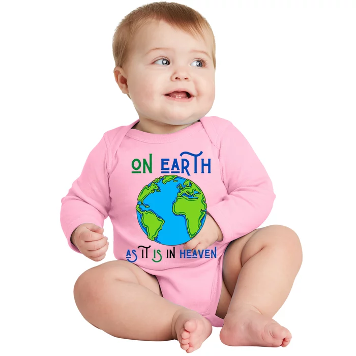 Earth Day On Earth As It Is In Heaven God Planet Love World Baby Long Sleeve Bodysuit