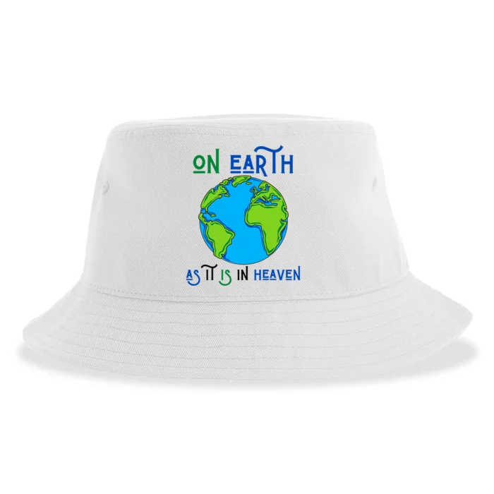 Earth Day On Earth As It Is In Heaven God Planet Love World Sustainable Bucket Hat