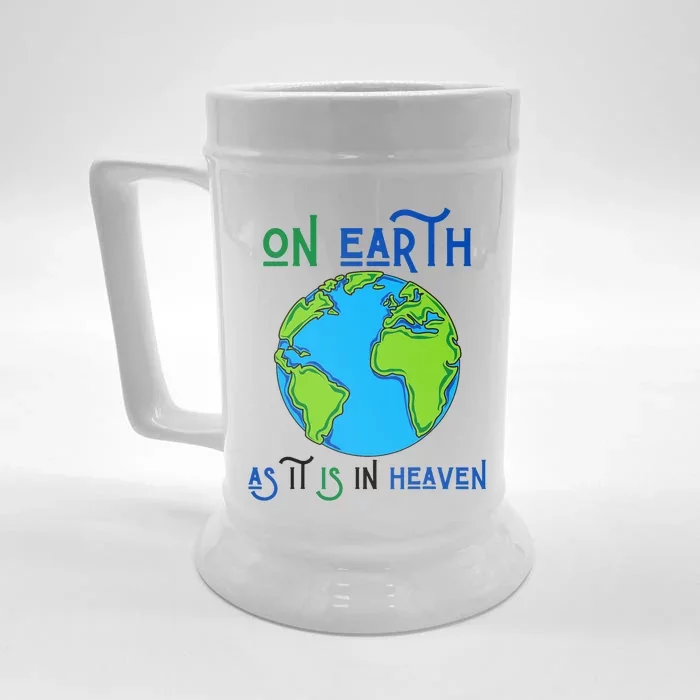 Earth Day On Earth As It Is In Heaven God Planet Love World Front & Back Beer Stein