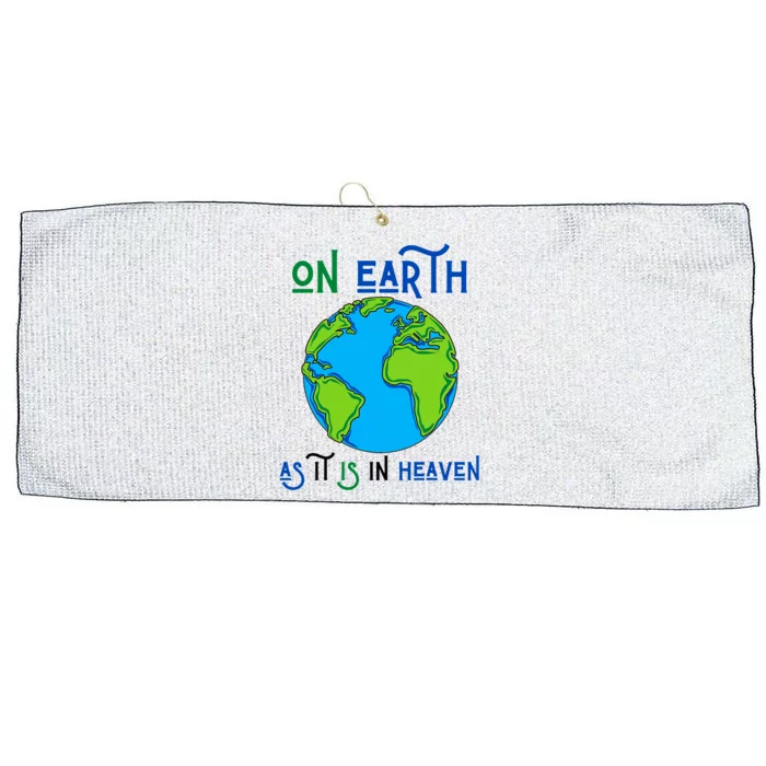 Earth Day On Earth As It Is In Heaven God Planet Love World Large Microfiber Waffle Golf Towel