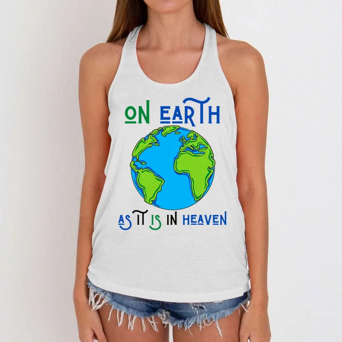 Earth Day On Earth As It Is In Heaven God Planet Love World Women's Knotted Racerback Tank