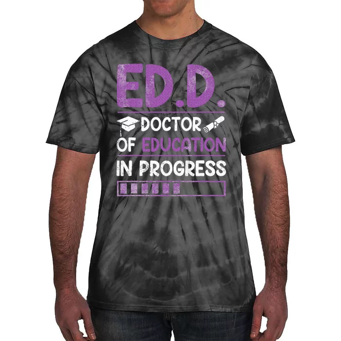 Ed.D. Doctor Of Education In Progress Tie-Dye T-Shirt