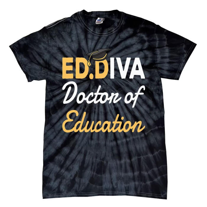 EdD Doctor Of Education Ed.D Diva Doctoral Degree Tie-Dye T-Shirt