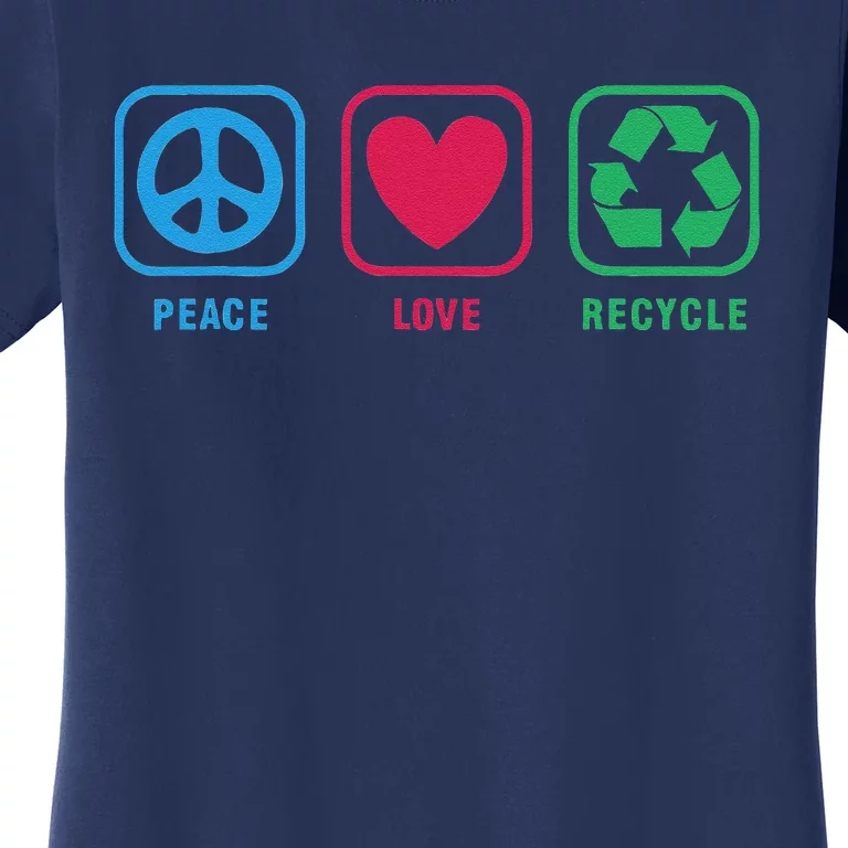 Earth Day Peace Love Recycle Cool Women's T-Shirt