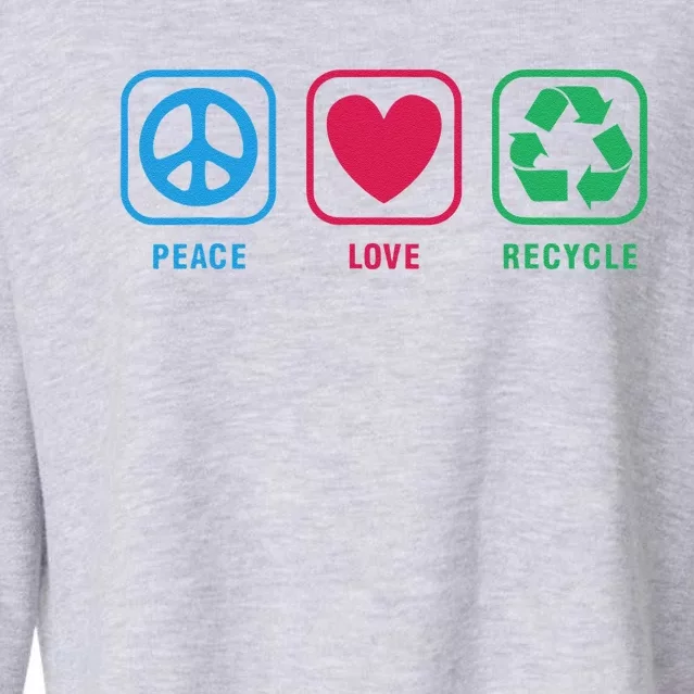 Earth Day Peace Love Recycle Cool Cropped Pullover Crew