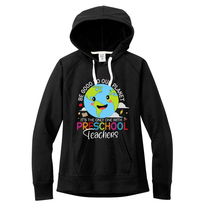 Earth Day Preschool Teacher For Prek Teachers Environmental Women's Fleece Hoodie