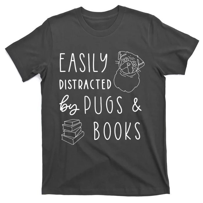 Easily Distracted Pugs Books Shirts Pug Lover Tee Book T-Shirt