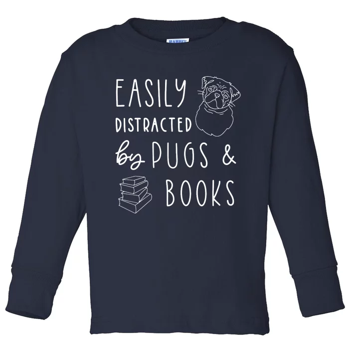 Easily Distracted Pugs Books Shirts Pug Lover Tee Book Toddler Long Sleeve Shirt