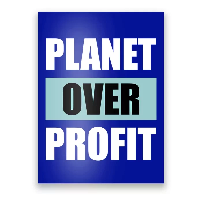 Earth Day Planet Over Profit Climate Change Gift Poster