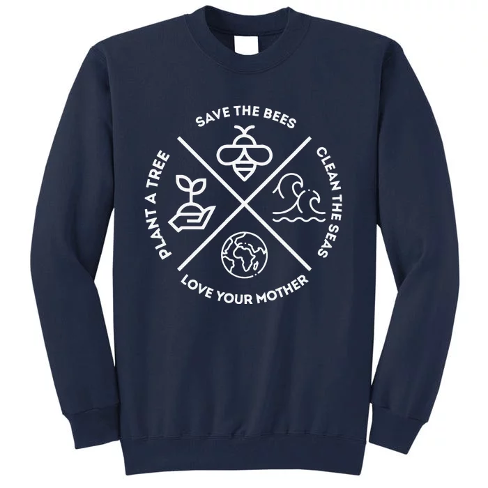 Earth Day Plant A Tree Save The Bees Clean The Seas Tall Sweatshirt