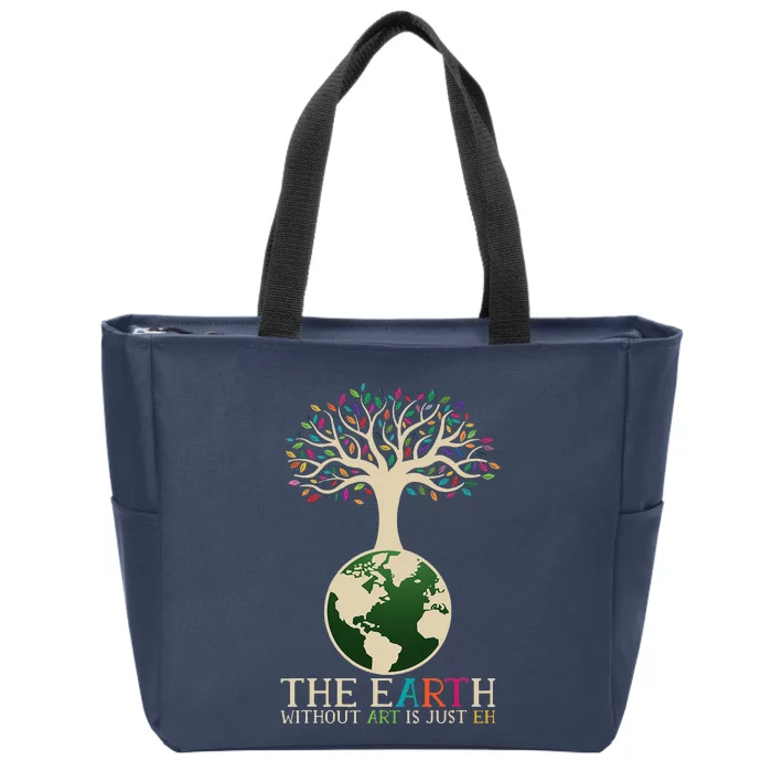 Earth Day Pun The Earth Without Art Is Just Eh Zip Tote Bag