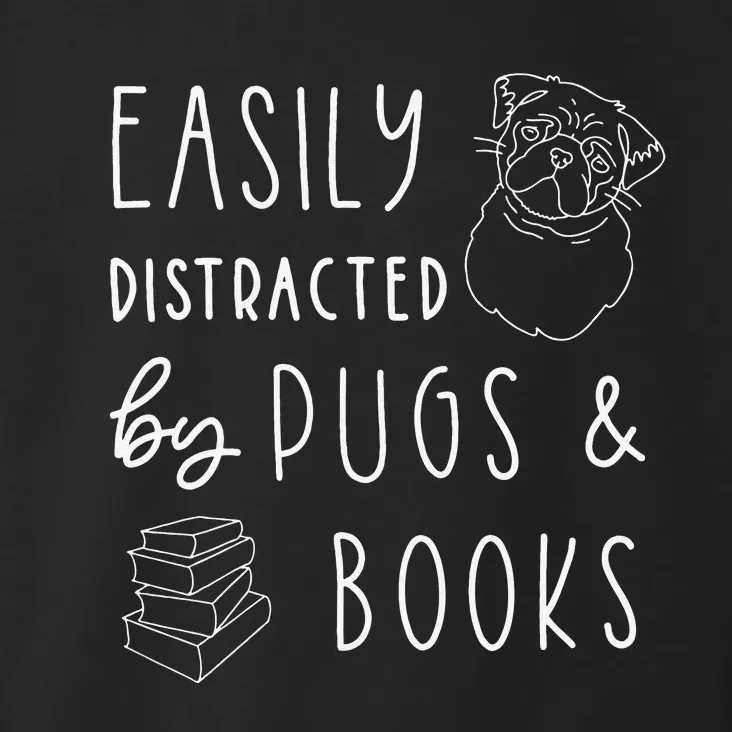 Easily Distracted Pugs & Books Pug Lover Tee Book Toddler Hoodie