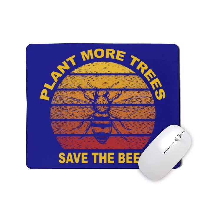 Earth Day Plant More Trees Save The Bees Clean The Seas Great Gift Mousepad