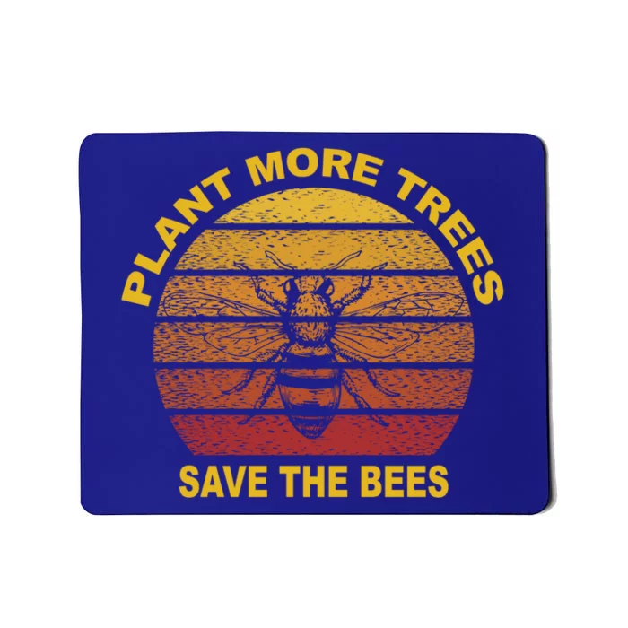 Earth Day Plant More Trees Save The Bees Clean The Seas Great Gift Mousepad