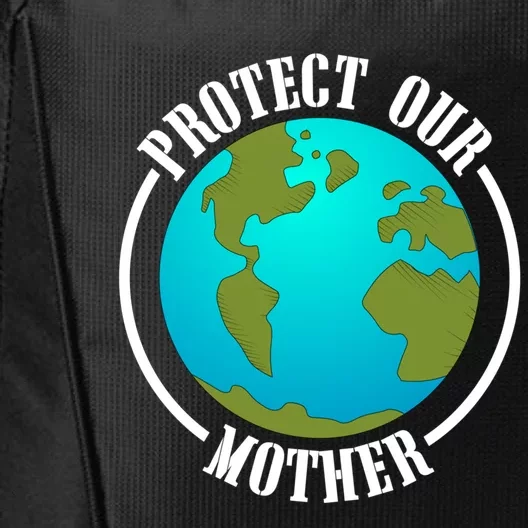 Earth Day Protect Our Mother Earth Environt Activist Meaningful Gift City Backpack