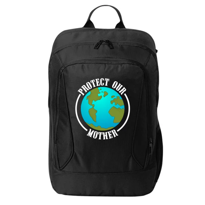 Earth Day Protect Our Mother Earth Environt Activist Meaningful Gift City Backpack