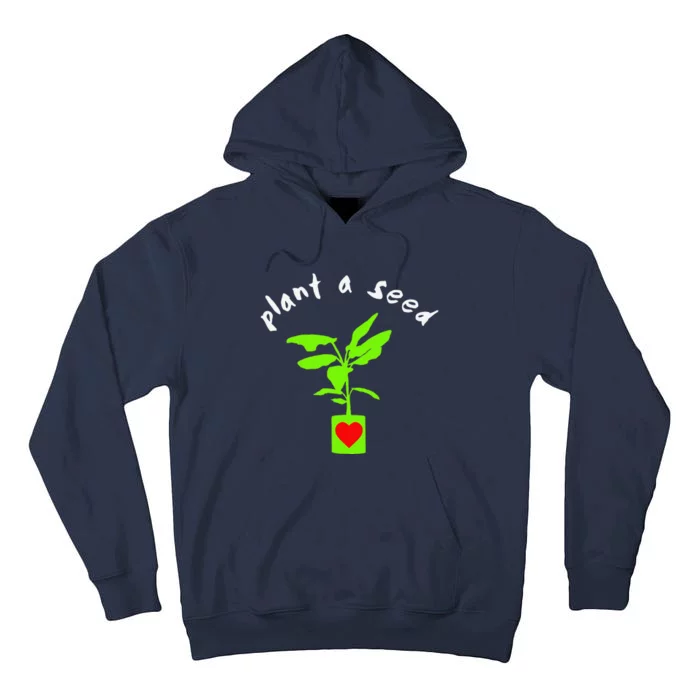 Earth Day Plant A Seed Tree Planting Tall Hoodie