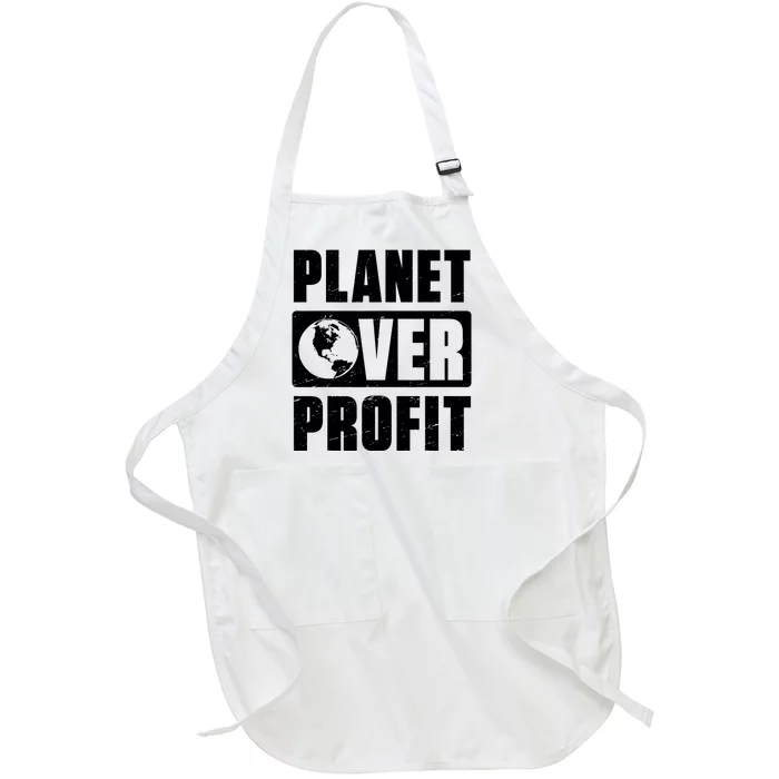 Earth Day Planet Over Profit Environmental Climate Change Full-Length Apron With Pocket