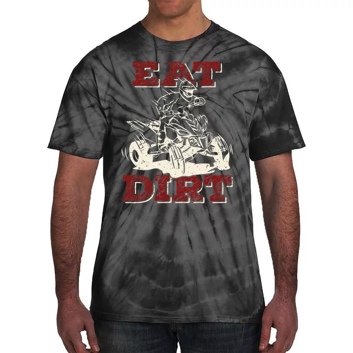 Eat Dirt Quad Biker Gift ATV Four Wheeler Quad Bike Lover Tie-Dye T-Shirt