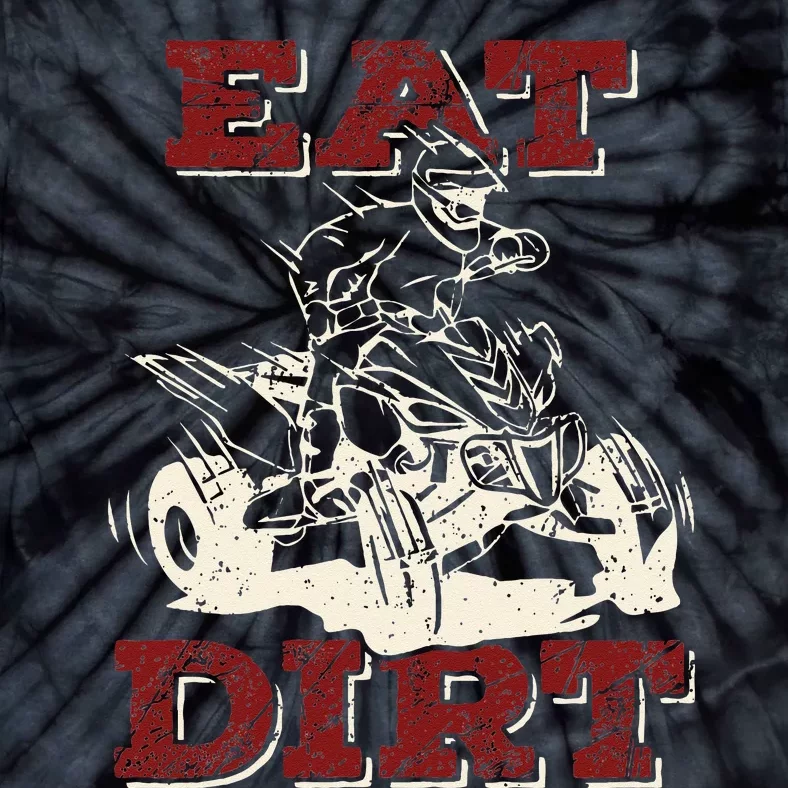 Eat Dirt Quad Biker Gift ATV Four Wheeler Quad Bike Lover Tie-Dye T-Shirt