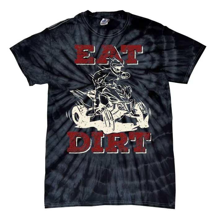 Eat Dirt Quad Biker Gift ATV Four Wheeler Quad Bike Lover Tie-Dye T-Shirt