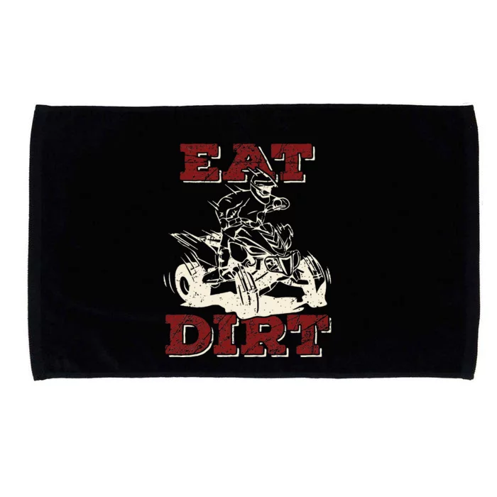 Eat Dirt Quad Biker Gift ATV Four Wheeler Quad Bike Lover Microfiber Hand Towel