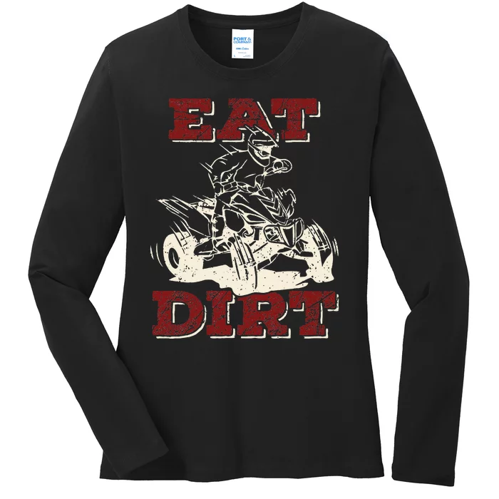 Eat Dirt Quad Biker Gift ATV Four Wheeler Quad Bike Lover Ladies Long Sleeve Shirt