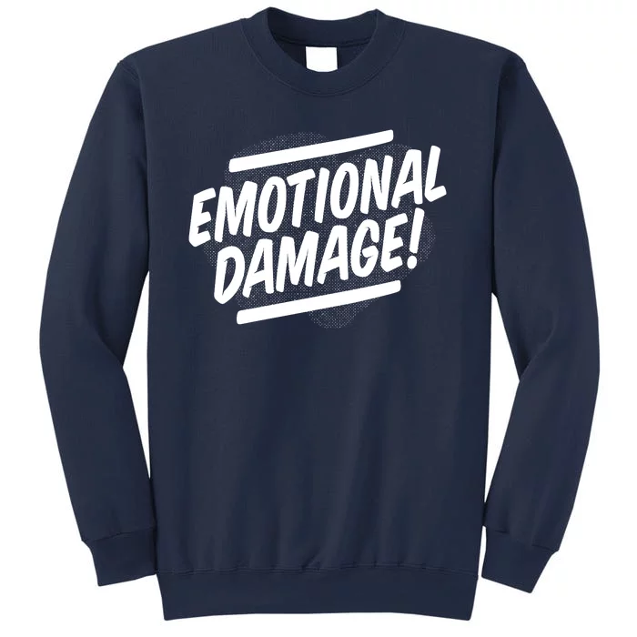 Emotional Damage Quote Sweatshirt