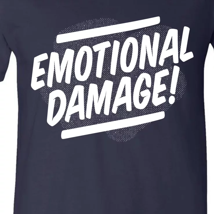 Emotional Damage Quote V-Neck T-Shirt