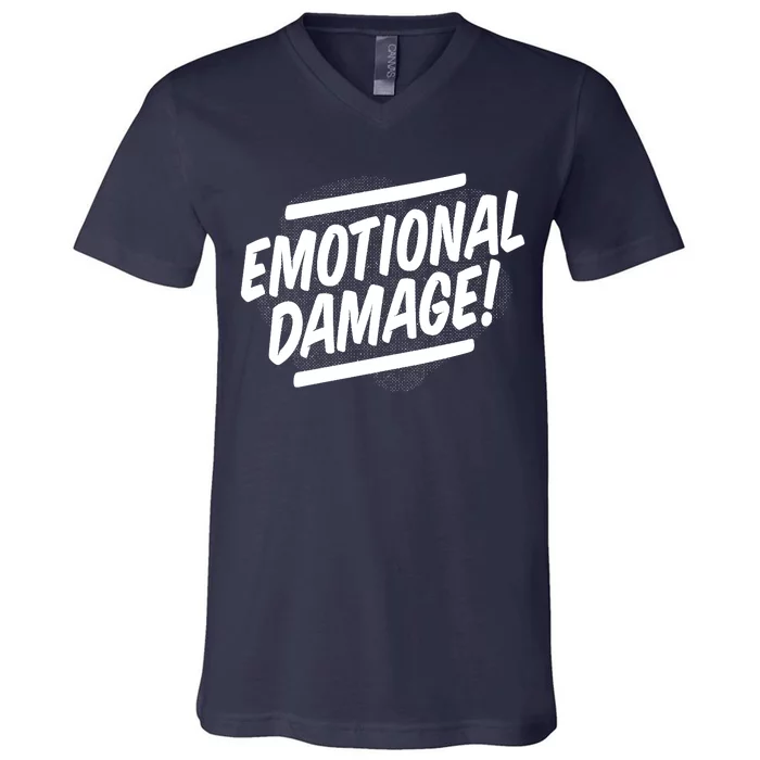 Emotional Damage Quote V-Neck T-Shirt