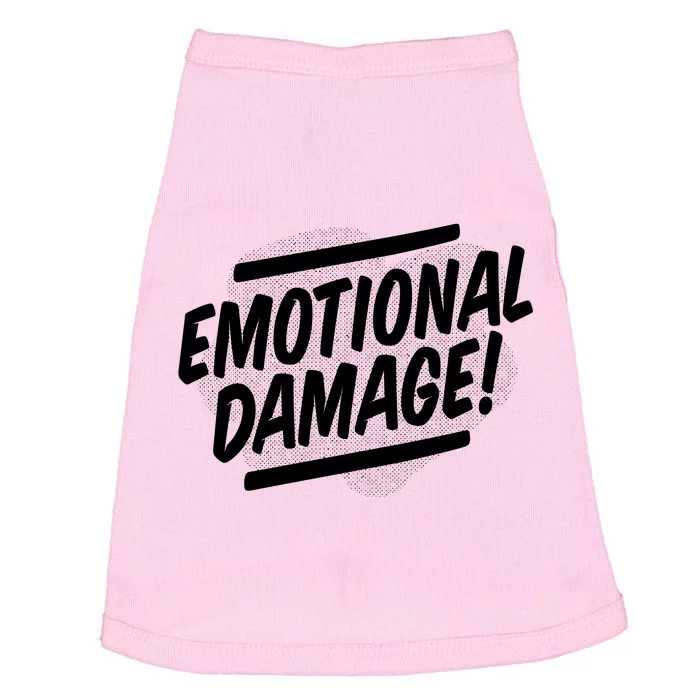 Emotional Damage Quote Doggie Tank