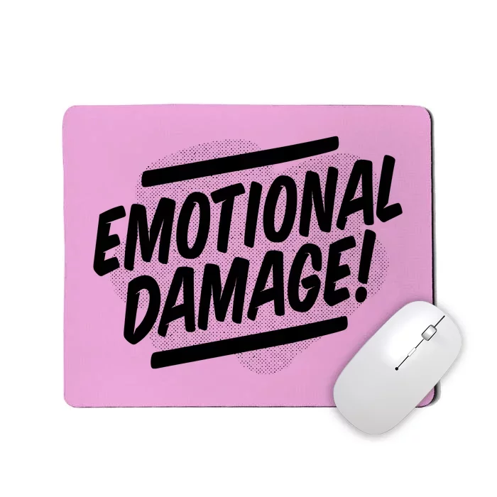 Emotional Damage Quote Mousepad