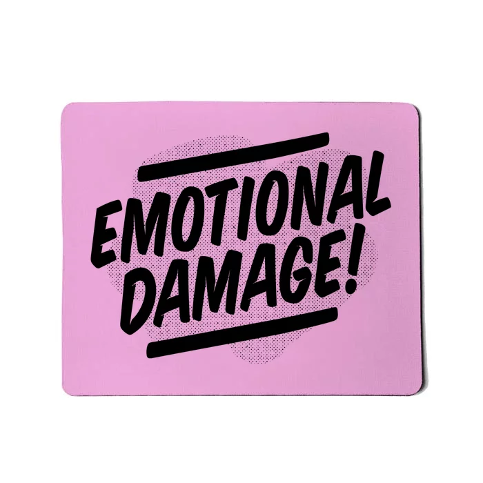 Emotional Damage Quote Mousepad