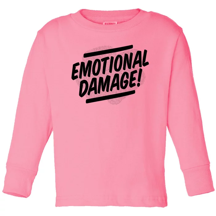 Emotional Damage Quote Toddler Long Sleeve Shirt