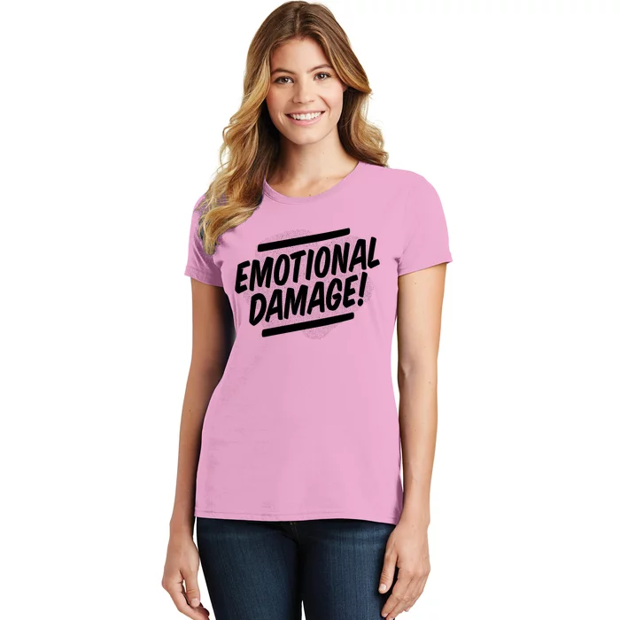 Emotional Damage Quote Women's T-Shirt