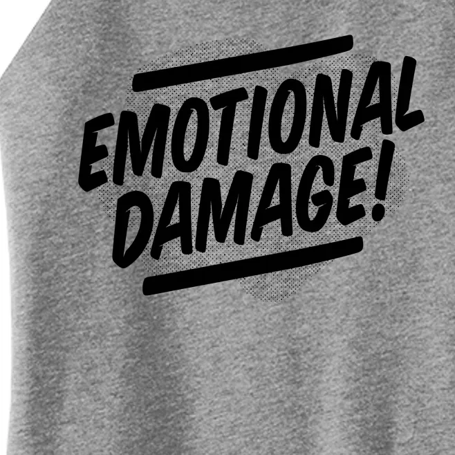 Emotional Damage Quote Women’s Perfect Tri Rocker Tank