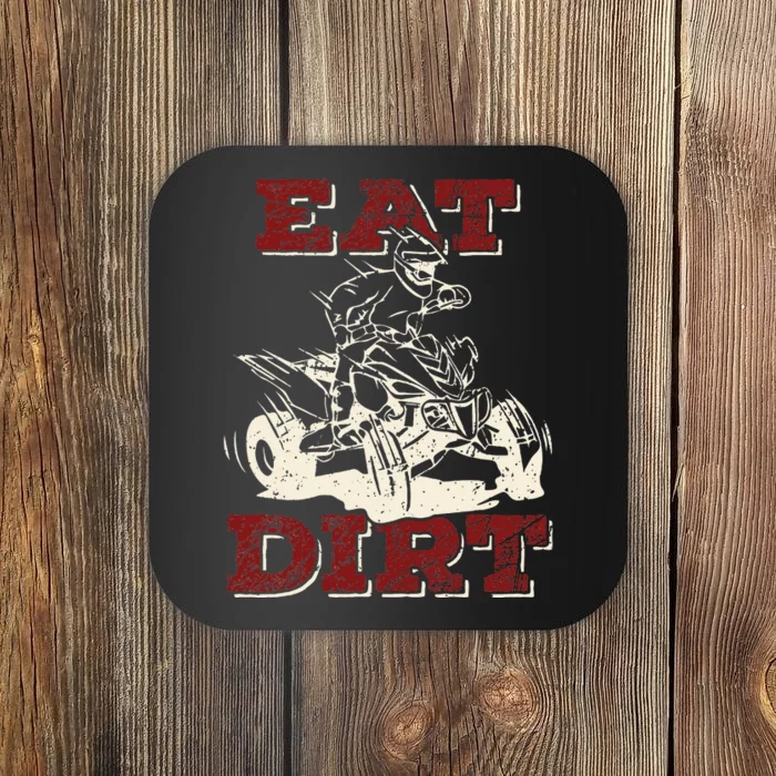 Eat Dirt Quad Biker Gift ATV Four Wheeler Quad Bike Lover Coaster