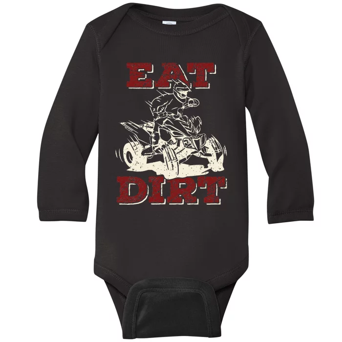 Eat Dirt Quad Biker Gift ATV Four Wheeler Quad Bike Lover Baby Long Sleeve Bodysuit