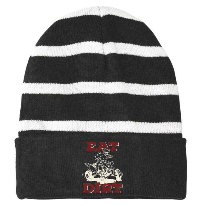 Eat Dirt Quad Biker Gift ATV Four Wheeler Quad Bike Lover Striped Beanie with Solid Band