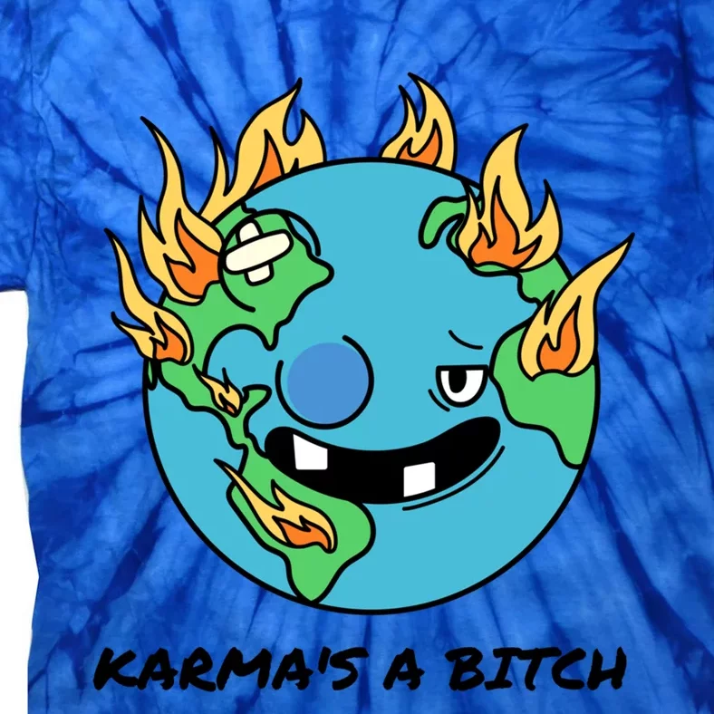 Earth Day Retrograde Humor Karma's A Bitch Meaningful Gift Tie-Dye T-Shirt