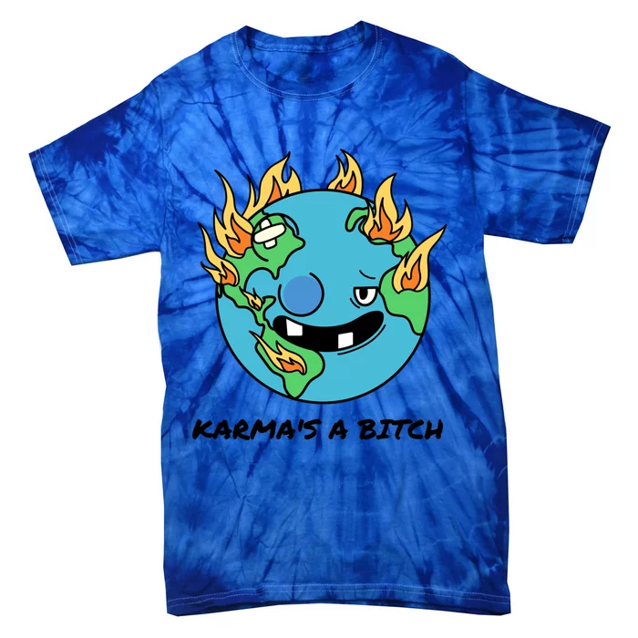 Earth Day Retrograde Humor Karma's A Bitch Meaningful Gift Tie-Dye T-Shirt